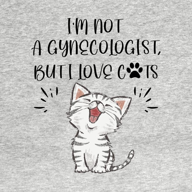 I'm Not A Gynecologist by mieeewoArt